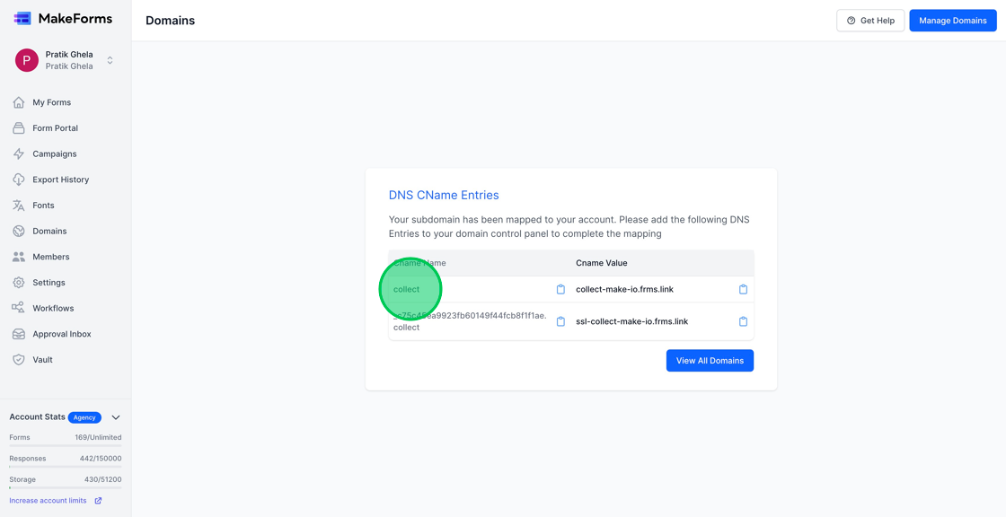 Screenshot of: Upon successful deployment of the subdomain on MakeForms' end, you will be presented with the DNS CName entries which you need to set up in your DNS Manager. Here, we will setup the entries using Cloudflare. Now, we will hit the blue "View All Domains" button which will list all the domains setup for a particular Workspace.